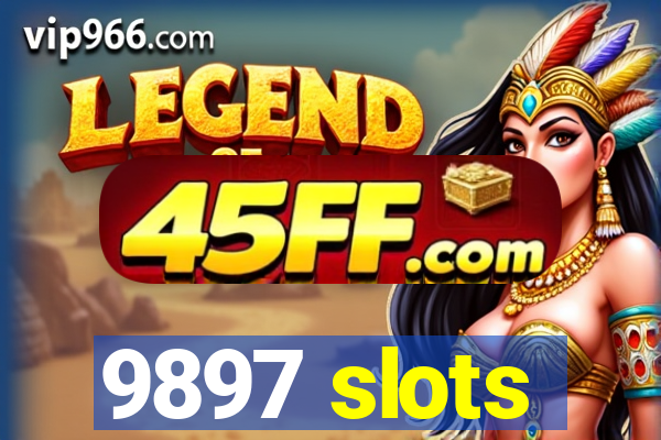 9897 slots